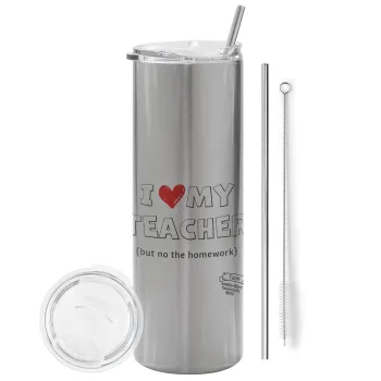 i love my teacher but no the homework outline, Tumbler stainless steel Silver 600ml, with metal straw & cleaning brush