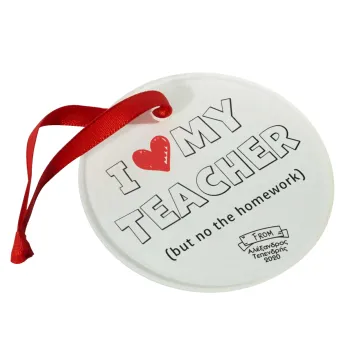 i love my teacher but no the homework outline, Christmas ornament glass 9cm