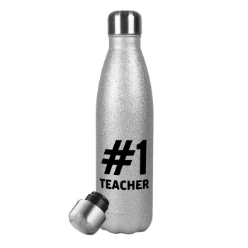 #1 teacher, Μεταλλικό παγούρι θερμός Glitter Aσημένιο (Stainless steel), διπλού τοιχώματος, 500ml