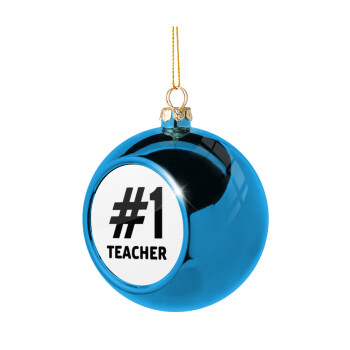 #1 teacher, Blue Christmas tree ball ornament 8cm