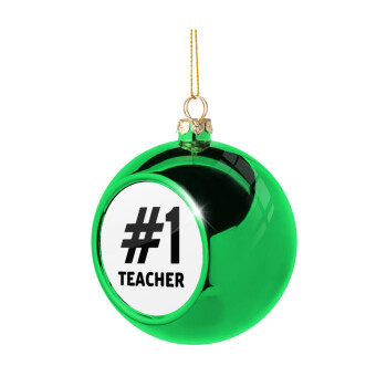 #1 teacher, Χριστουγεννιάτικη μπάλα δένδρου Πράσινη 8cm