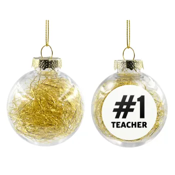 #1 teacher, Στολίδι Χριστουγεννιάτικη μπάλα δένδρου διάφανη με χρυσό γέμισμα 8cm