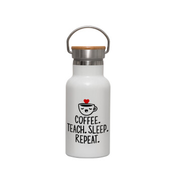 Coffee Teach Sleep Repeat, Μεταλλικό παγούρι θερμός (Stainless steel) Λευκό με ξύλινο καπακι (bamboo), διπλού τοιχώματος, 350ml