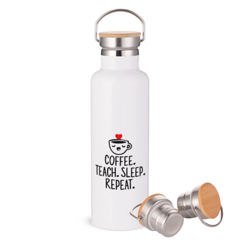 Coffee Teach Sleep Repeat, Μεταλλικό παγούρι θερμός (Stainless steel) Λευκό με ξύλινο καπάκι (bamboo), διπλού τοιχώματος, 750ml