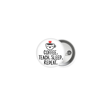 Coffee Teach Sleep Repeat, Κονκάρδα παραμάνα 2.5cm