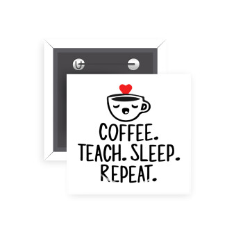 Coffee Teach Sleep Repeat, 