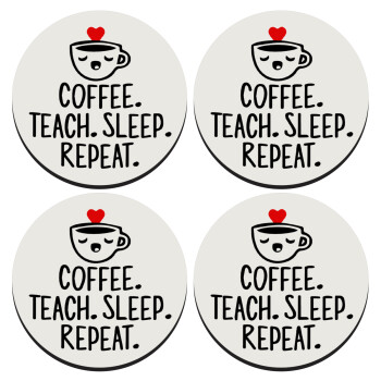 Coffee Teach Sleep Repeat, ΣΕΤ 4 Σουβέρ ξύλινα στρογγυλά (9cm)