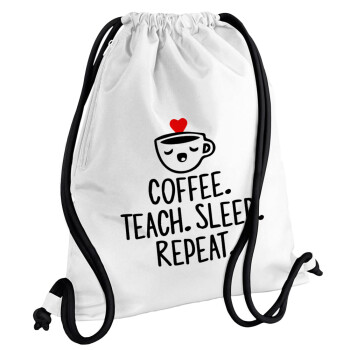 Coffee Teach Sleep Repeat, Backpack pouch GYMBAG white, with pocket (40x48cm) & thick cords
