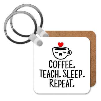 Coffee Teach Sleep Repeat, Μπρελόκ Ξύλινο τετράγωνο MDF