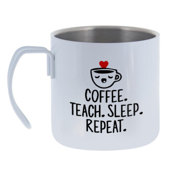 Coffee Teach Sleep Repeat, Κούπα Ανοξείδωτη διπλού τοιχώματος 400ml