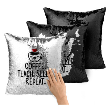 Coffee Teach Sleep Repeat, Μαξιλάρι καναπέ Μαγικό Μαύρο με πούλιες 40x40cm περιέχεται το γέμισμα