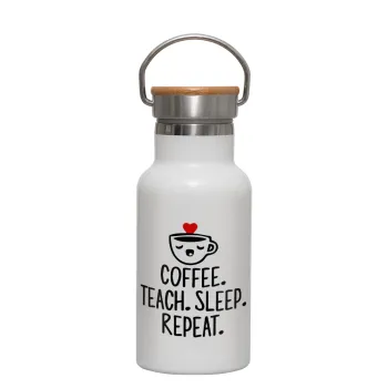 Coffee Teach Sleep Repeat, Μεταλλικό παγούρι θερμός (Stainless steel) Λευκό με ξύλινο καπακι (bamboo), διπλού τοιχώματος, 350ml
