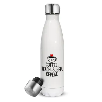 Coffee Teach Sleep Repeat, Μεταλλικό παγούρι θερμός Λευκό (Stainless steel), διπλού τοιχώματος, 500ml