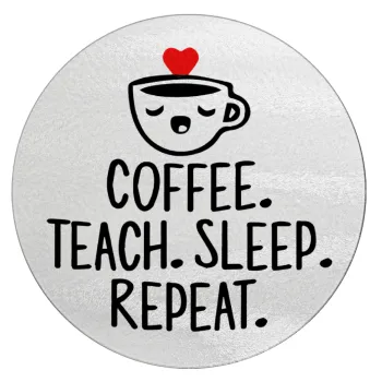 Coffee Teach Sleep Repeat, Επιφάνεια κοπής γυάλινη στρογγυλή (30cm)