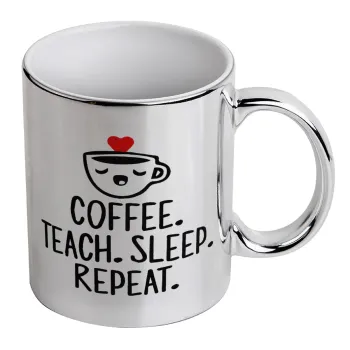 Coffee Teach Sleep Repeat, Κούπα κεραμική, ασημένια καθρέπτης, 330ml