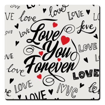 Love You Forever, Τετράγωνο μαγνητάκι ξύλινο 6x6cm