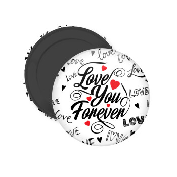 Love You Forever, Μαγνητάκι ψυγείου στρογγυλό διάστασης 5cm