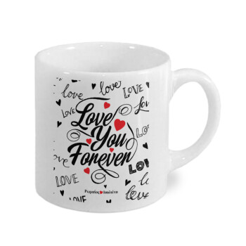 Love You Forever, Κουπάκι κεραμικό, για espresso 150ml