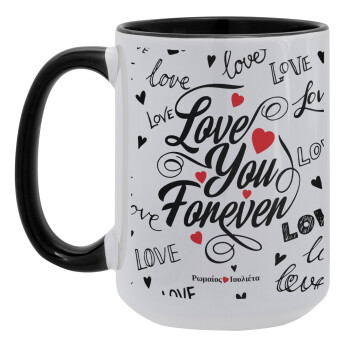 Love You Forever, Κούπα Mega 15oz, κεραμική Μαύρη, 450ml