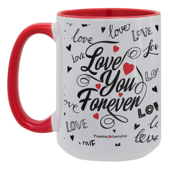 Love You Forever, Κούπα Mega 15oz, κεραμική Κόκκινη, 450ml