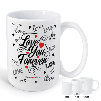 Love You Forever, Κούπα Mega, κεραμική, 450ml