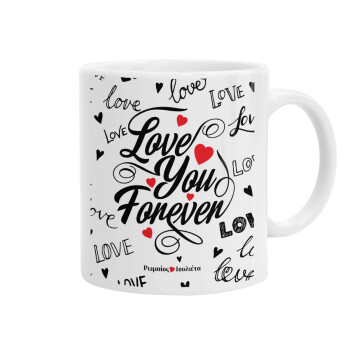 Love You Forever, Ceramic coffee mug, 330ml (1pcs)