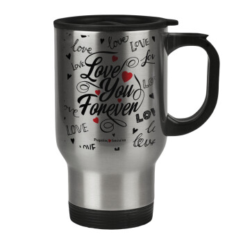 Love You Forever, Stainless steel travel mug with lid, double wall 450ml