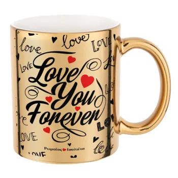 Love You Forever, Mug ceramic, gold mirror, 330ml