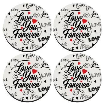 Love You Forever, SET of 4 round wooden coasters (9cm)