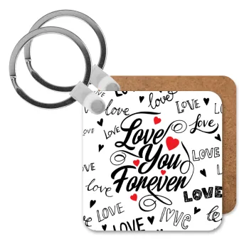 Love You Forever, Μπρελόκ Ξύλινο τετράγωνο MDF