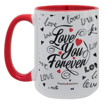 Love You Forever, Κούπα Mega 15oz, κεραμική Κόκκινη, 450ml