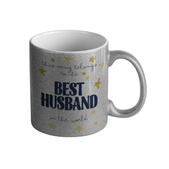 This mug belongs to the BEST HUSBAND  in the world!, Κούπα Ασημένια Glitter που γυαλίζει, κεραμική, 330ml