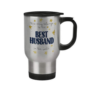 This mug belongs to the BEST HUSBAND  in the world!, Κούπα ταξιδιού ανοξείδωτη με καπάκι, διπλού τοιχώματος (θερμό) 450ml