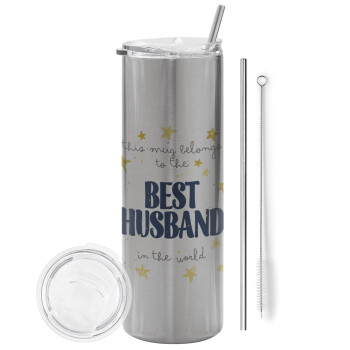 This mug belongs to the BEST HUSBAND  in the world!, Eco friendly stainless steel Silver tumbler 600ml, with metal straw & cleaning brush