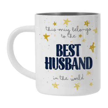 This mug belongs to the BEST HUSBAND  in the world!, Κούπα Ανοξείδωτη διπλού τοιχώματος 300ml