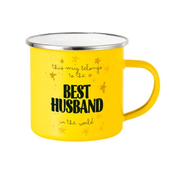 This mug belongs to the BEST HUSBAND  in the world!, Κούπα Μεταλλική εμαγιέ Κίτρινη 360ml