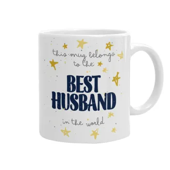 This mug belongs to the BEST HUSBAND  in the world!, Κούπα, κεραμική, 330ml