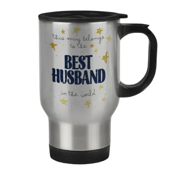 This mug belongs to the BEST HUSBAND  in the world!, Κούπα ταξιδιού ανοξείδωτη με καπάκι, διπλού τοιχώματος (θερμό) 450ml