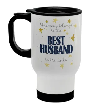 This mug belongs to the BEST HUSBAND  in the world!, Κούπα ταξιδιού ανοξείδωτη με καπάκι, διπλού τοιχώματος (θερμό) λευκή 450ml