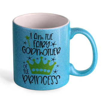 I am the fairy Godmother of the Princess, Κούπα Σιέλ Glitter που γυαλίζει, κεραμική, 330ml