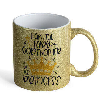 I am the fairy Godmother of the Princess, Κούπα Χρυσή Glitter που γυαλίζει, κεραμική, 330ml
