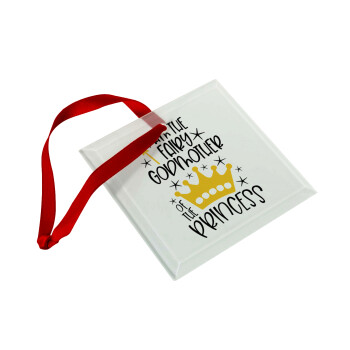 I am the fairy Godmother of the Princess, Christmas ornament, glass square ornament 9x9cm