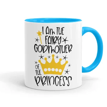 I am the fairy Godmother of the Princess, Κούπα χρωματιστή γαλάζια, κεραμική, 330ml
