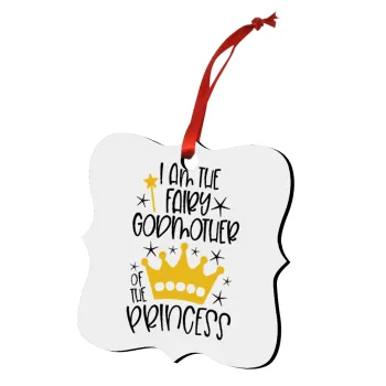 I am the fairy Godmother of the Princess, Christmas ornament polygon wooden 7.5cm