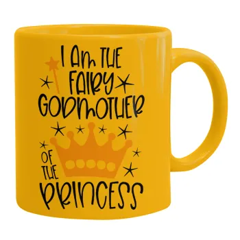 I am the fairy Godmother of the Princess, Ceramic coffee mug yellow, 330ml