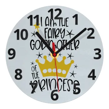 I am the fairy Godmother of the Princess, Ρολόι τοίχου γυάλινο (20cm)