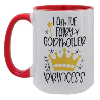 I am the fairy Godmother of the Princess, Κούπα Mega 15oz, κεραμική Κόκκινη, 450ml