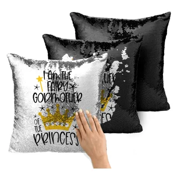 I am the fairy Godmother of the Princess, Μαξιλάρι καναπέ Μαγικό Μαύρο με πούλιες 40x40cm περιέχεται το γέμισμα