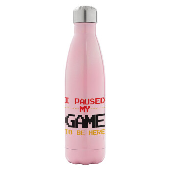 I paused my game to be here, Metal mug thermos Pink Iridiscent (Stainless steel), double wall, 500ml