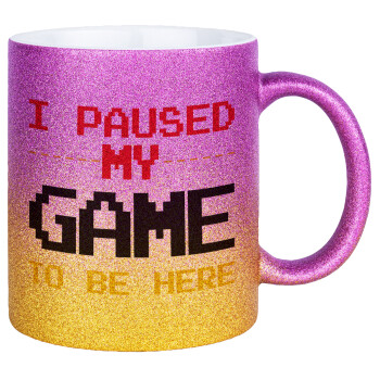 I paused my game to be here, Κούπα Χρυσή/Ροζ Glitter, κεραμική, 330ml